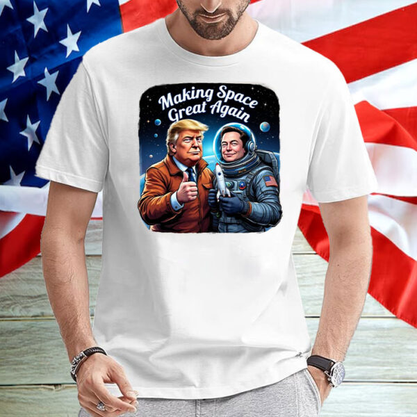 Funny Trump - Elon ,Making Space Great Again T-Shirt