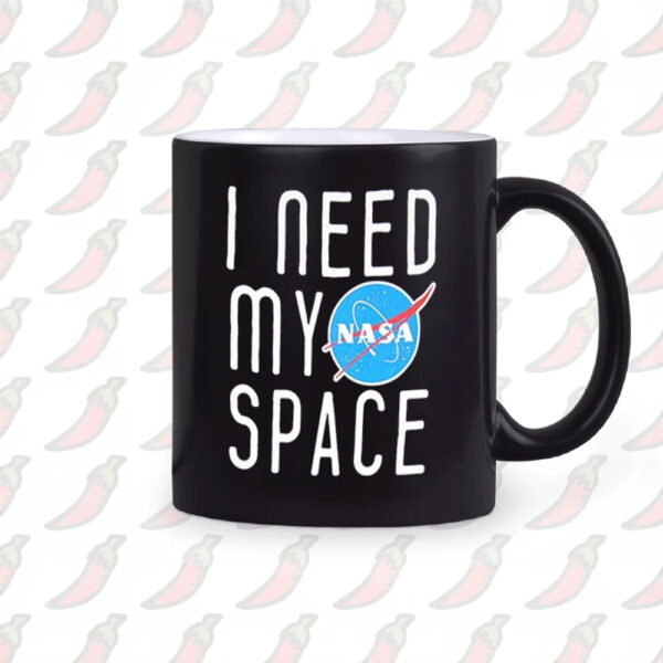 I Need My Space Mug