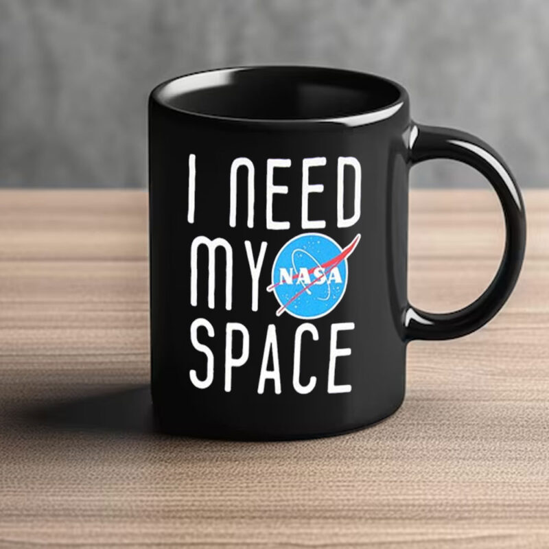 I Need My Space Mug